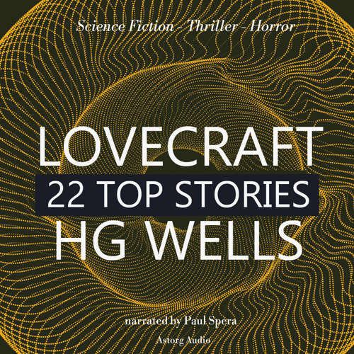 Audiobook 22 Top Stories of H. P. Lovecraft & H. G. Wells (EN) - H. P. Lovecraft - Paul Spera