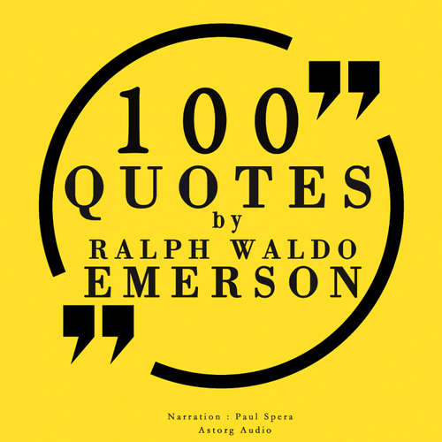 Audiobook 100 Quotes by Ralph Waldo Emerson (EN) - Ralph Waldo Emerson - Paul Spera