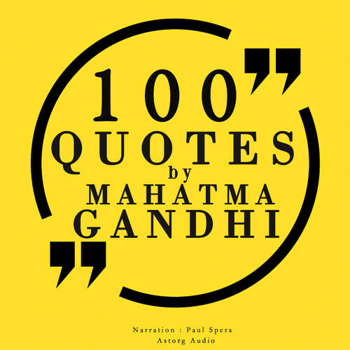 Audiobook 100 Quotes by Mahatma Gandhi (EN) - Mahatma Gandhi - Paul Spera