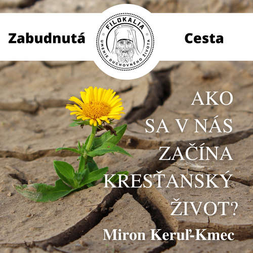 Audiokniha Ako sa v nás začína kresťanský život? - Miron Keruľ-Kmec - Miron Keruľ-Kmec