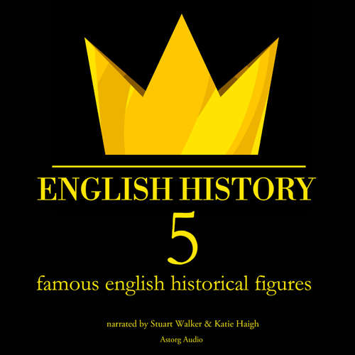 Audiobook 5 Famous English Historical Figures (EN) - James Gardner - Katie Haigh