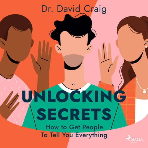 Audiobook Unlocking Secrets: How to Get People To Tell You Everything (EN) - Dr. David Craig - Mike Read