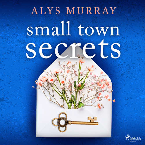 Audiobook Small Town Secrets (EN) - Alys Murray - Olivia Kustermans