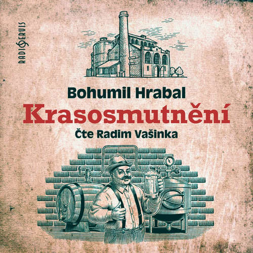 Audiokniha Krasosmutnění - Bohumil Hrabal - Radim Vašinka