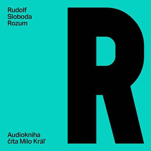 Audiokniha Rozum - Rudolf Sloboda - Milo Kráľ