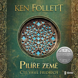 Audiokniha Pilíře země – 2. vydání - Ken Follett - Vasil Fridrich