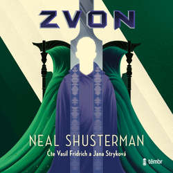 Audiokniha Zvon - Neal Shusterman - Vasil Fridrich