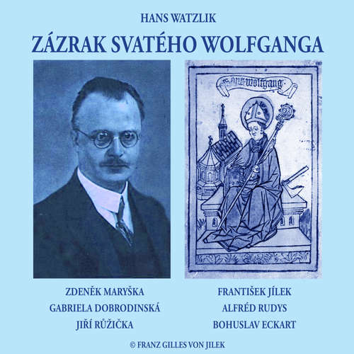 Audiokniha Zázrak svatého Wolfganga - Hans Watzlik - Zdeněk Maryška
