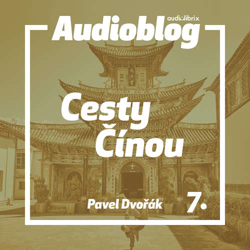 Audiokniha Cesty Čínou – Čínske fenomény na osi dejín - Pavel Dvořák ml. - Mário Zeumer