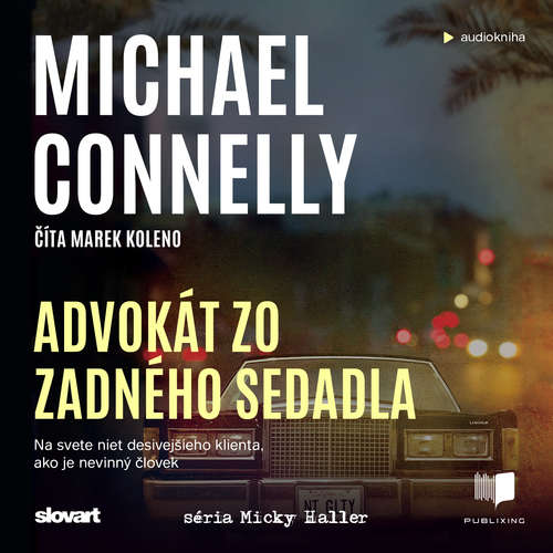 Audiokniha Advokát zo zadného sedadla - Michael Connelly - Marek Koleno