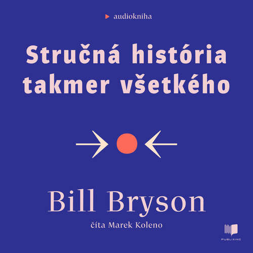 Audiokniha Stručná história takmer všetkého - Bill Bryson - Marek Koleno