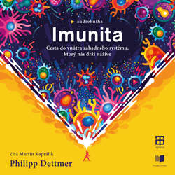 Audiokniha Imunita - Philipp Dettmer - Martin Kaprálik