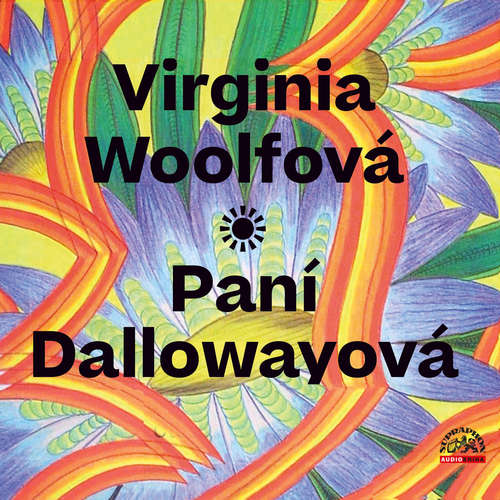 Audiokniha Paní Dallowayová - Virginia Woolfová - Marie Štípková