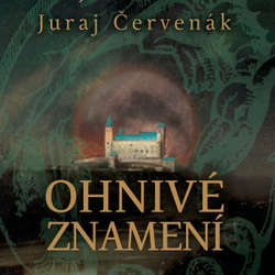 Audiokniha Ohnivé znamení - Juraj Červenák - Marek Holý