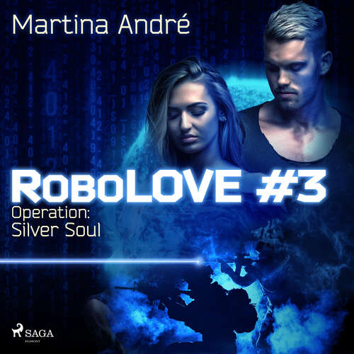 Audiobook Robolove 3 - Operation: Silver Soul (EN) - Martina André - Heather Henriques