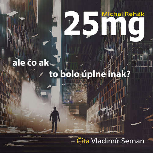 Audiokniha 25 mg - Michal Rehák - Vladimír Seman