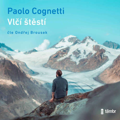 Audiokniha Vlčí štěstí - Paolo Cognetti - Ondřej Brousek