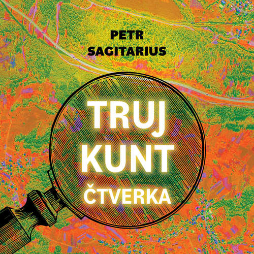 Audiokniha Trujkunt I. – Čtverka - Petr Sagitarius - Zbigniew Kalina