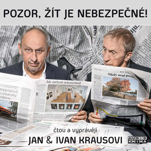 Audiokniha Pozor, žít je nebezpečné! - Ivan Kraus - Jan Kraus