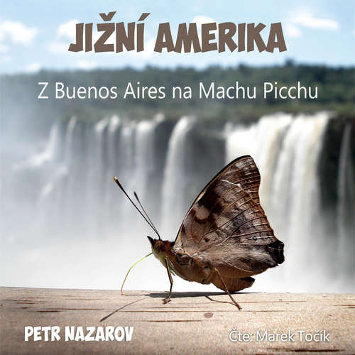 Audiokniha Jižní Amerika - Petr Nazarov - Marek Točík