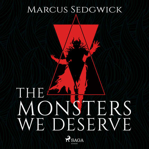 Audiobook The Monsters We Deserve (EN) - Marcus Sedgwick - Alan Irving
