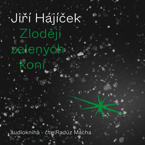 Audiokniha Zloději zelených koní - Jiří Hájíček - Radúz Mácha