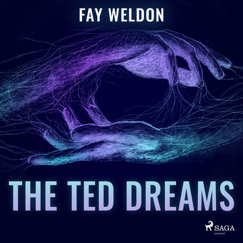 Audiobook The Ted Dreams (EN) - Fay Weldon - Tamsin Kennard