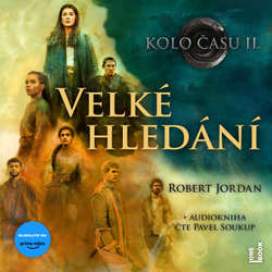 Audiokniha Velké hledání - Robert Jordan - Pavel Soukup