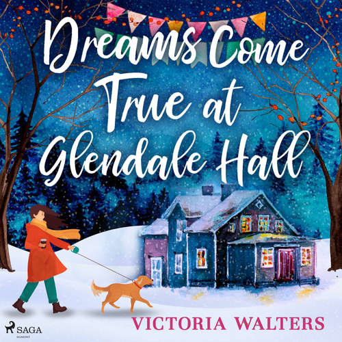 Audiobook Dreams Come True at Glendale Hall (EN) - Victoria Walters - Eilidh Beaton