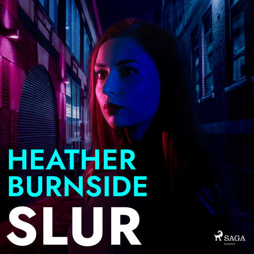 Slur (EN) - Heather Burnside