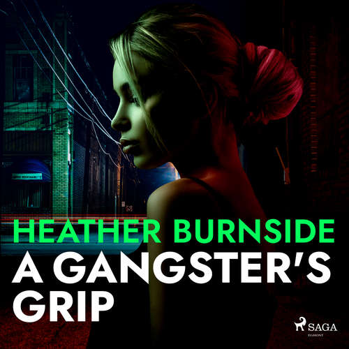 A Gangster's Grip (EN) - Heather Burnside
