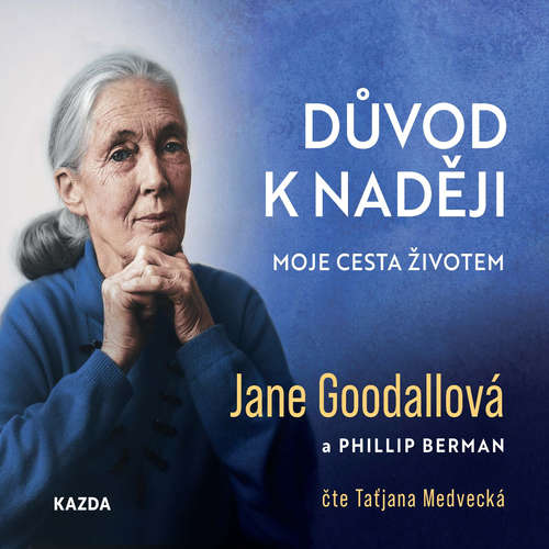 Audiokniha Důvod k naději - Jane Goodallová - Taťjana Medvecká