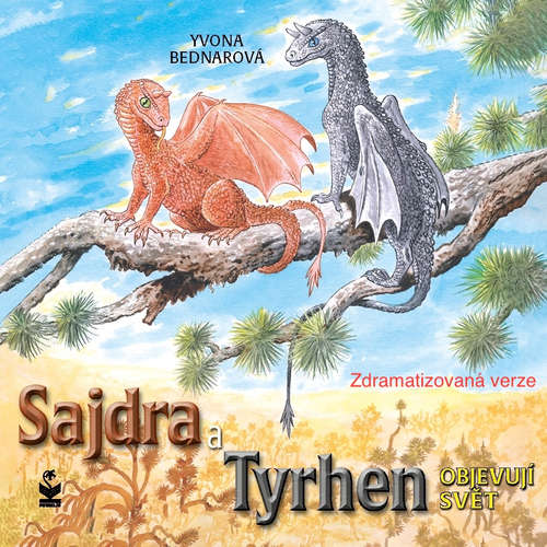Audiokniha Sajdra a Tyrhen objevují svět - verze se zvuky - Yvona Bednarová - Josef Zýka