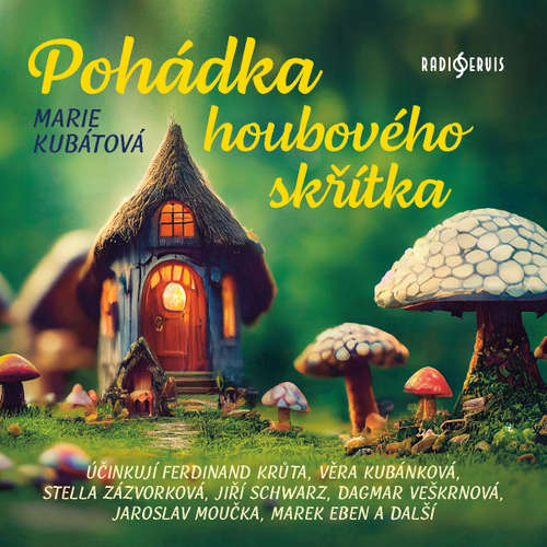 Audiokniha Pohádka houbového skřítka - Marie Kubátová - Svatopluk Skládal