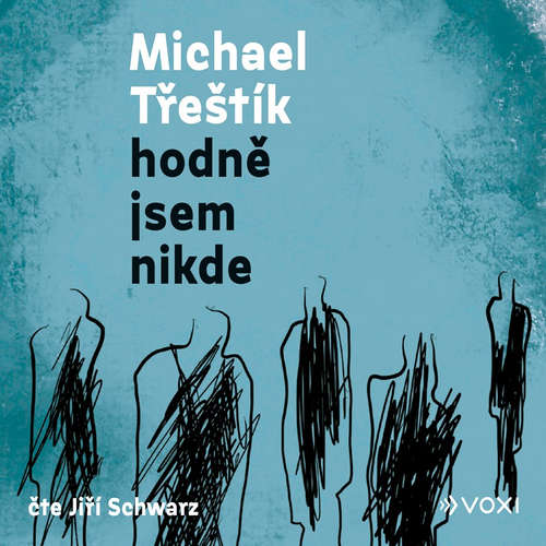 Audiokniha Hodně jsem nikde - Michael Třeštík - Jiří Schwarz