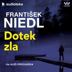 Audiokniha Dotek zla - František Niedl - Aleš Procházka