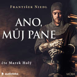 Audiokniha Ano, můj pane - František Niedl - Marek Holý