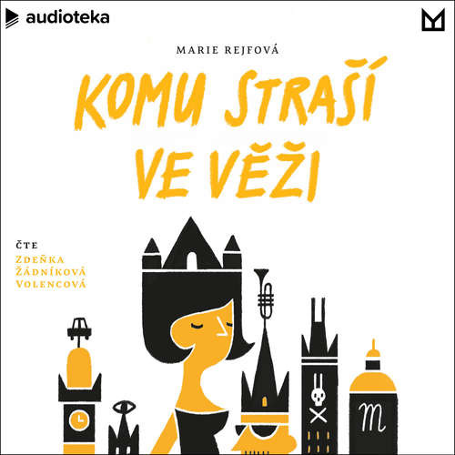 Audiokniha Komu straší ve věži - Marie Rejfová - Zdeňka Žádníková Volencová