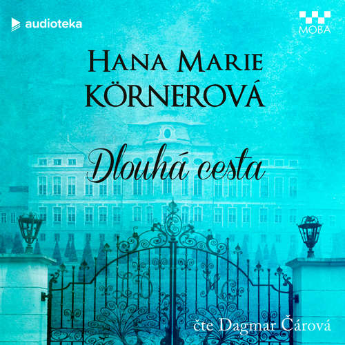 Audiokniha Dlouhá cesta - Hana Marie Körnerová - Dagmar Čárová