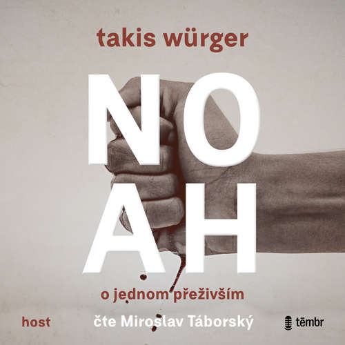 Audiokniha Noah - O jednom přeživším - Takis Würger - Miroslav Táborský