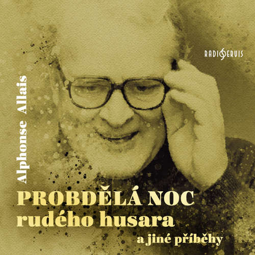 Audiokniha Probdělá noc rudého husara a jiné příběhy - Alphonse Allais - Vladimír Brabec