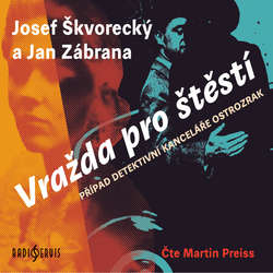 Audiokniha Vražda pro štěstí - Josef Škvorecký - Martin Preiss