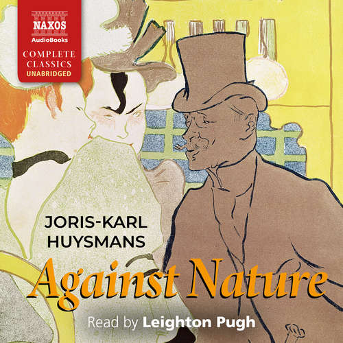 Audiobook Against Nature (EN) - Joris-Karl Huysmans - Leighton Pugh