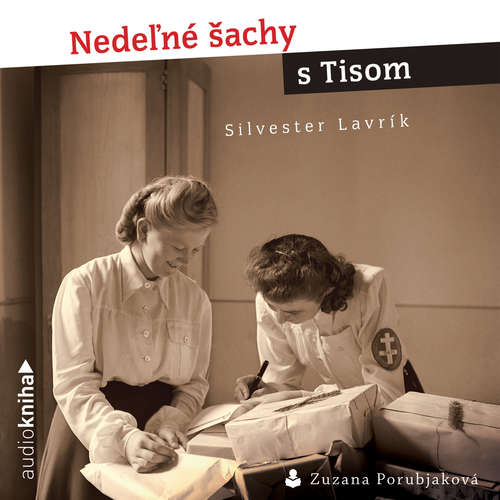 Audiokniha Nedeľné šachy s Tisom - Silvester Lavrík - Zuzana Porubjaková