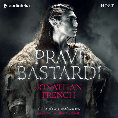 Audiokniha Praví bastardi - Jonathan French - Adéla Kubačáková