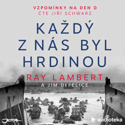 Audiokniha Každý z nás byl hrdinou - Ray Lambert - Jiří Schwarz