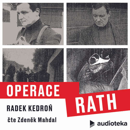 Audiokniha Operace Rath - Radek Kedroň - Zdeněk Mahdal