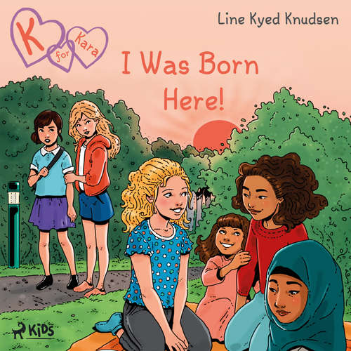 Audiobook K for Kara 23 - I Was Born Here! (EN) - Line Kyed Knudsen - Jennifer Wagstaffe