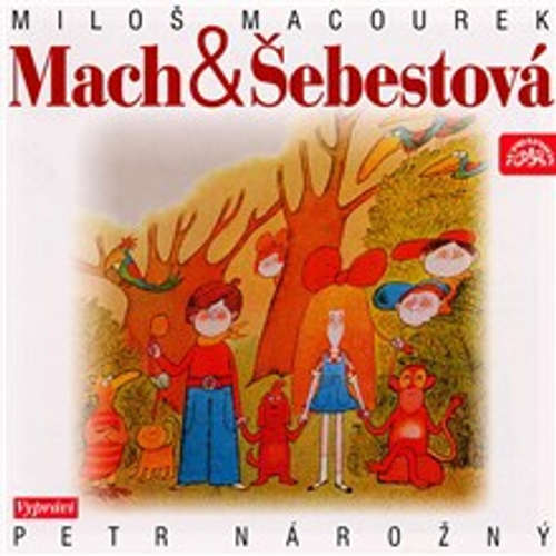 Audiokniha Mach a Šebestová - Miloš Macourek - Petr Nárožný Audiokniha Mach a Šebestová - Miloš Macourek - Petr Nárožný