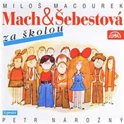 Audiokniha Mach a Šebestová za školou - Miloš Macourek - Petr Nárožný